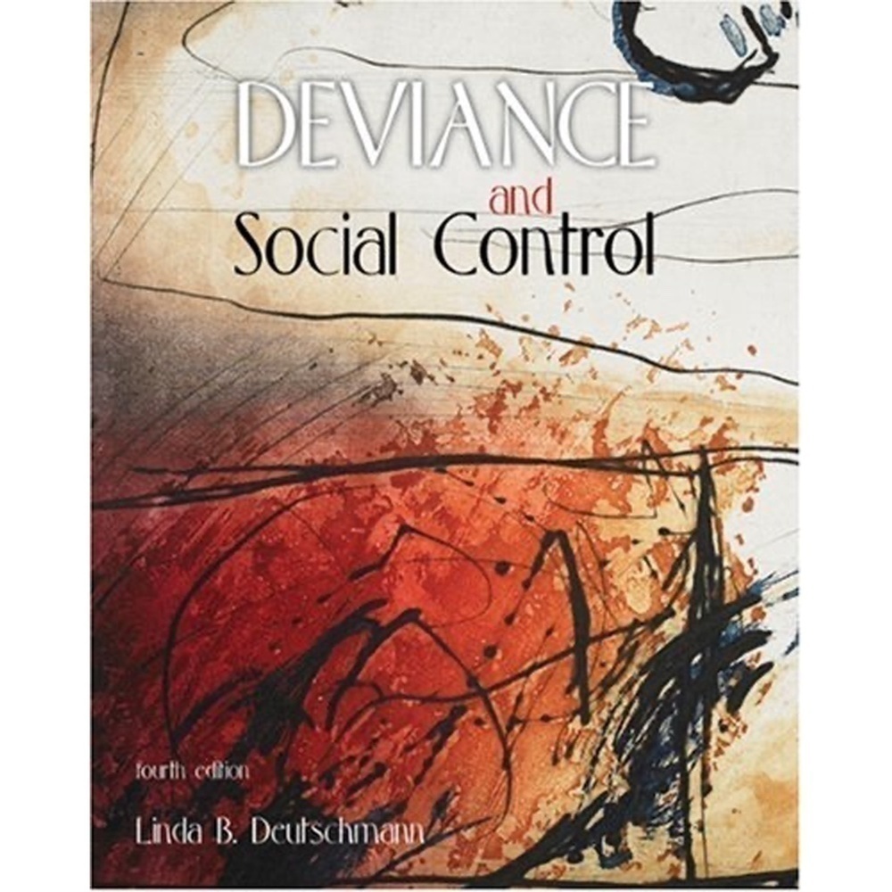 * DEVIANCE and Social Control Fourth Edition Text Book Deutschmann
